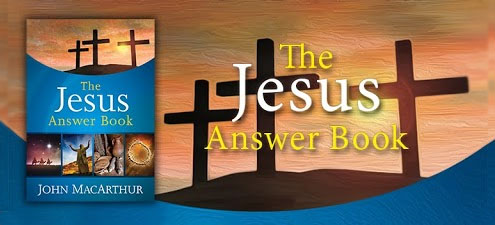 The Jesus Answer Book by John MacArthur header